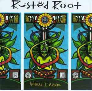 Rusted Root - When I woke