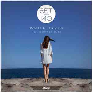 Set Mo Feat. Deutsch Duke - White Dress