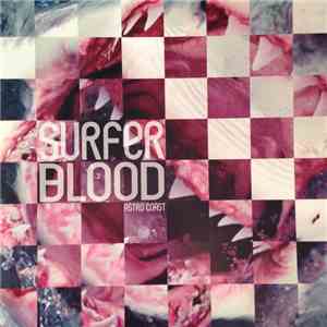 Surfer Blood - Astro Coast