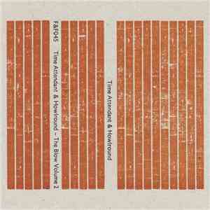 Time Attendant & Howlround - The Blow Volume 2