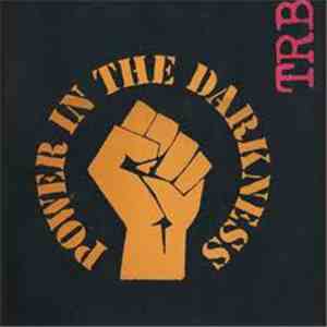 TRB - Power In The Darkness