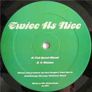 Twice As Nice - Full Speed Ahead / E-Motion