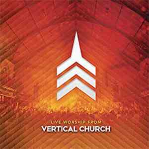 Vertical Church Band - Live Worship From Vertical Church