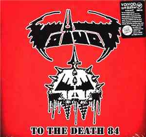 Voïvod - To The Death 84