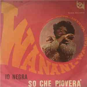 Wanani - Io Negra / So Che Pioverà