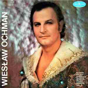 Wiesław Ochman - Sławni Polscy Śpiewacy Famous Polish Singers Vol. 7