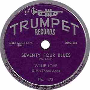 Willie Love & His Three Aces - Vanity Dresser Boogie / Seventy Four Blues