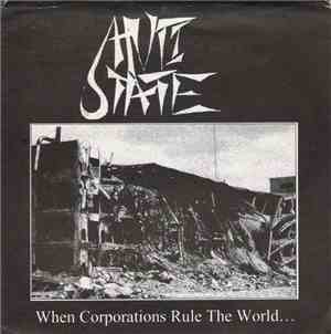 Anti State  - When Corporations Rule The World