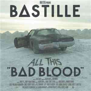 Bastille  - All This Bad Blood