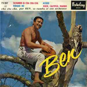 Ben, Sa Tumba Et Son Orchestre - Silvando El Cha Cha Cha
