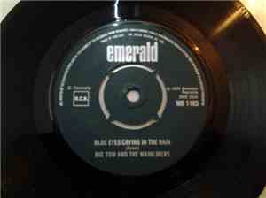 Big Tom And The Mainliners - Blue Eyes Crying In The Rain / The Old Rustic  ...