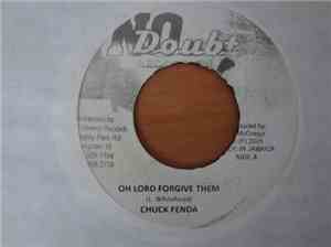 Chuck Fender - Oh Lord Forgive Them