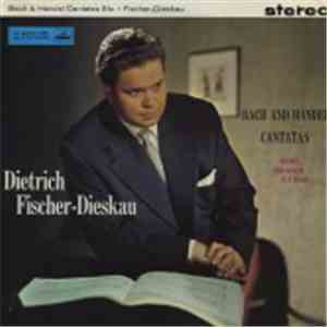 Dietrich Fischer-Dieskau - Bach And Handel Cantatas