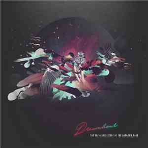Dreamhour - The Unfinished Story Of The Unknown Band