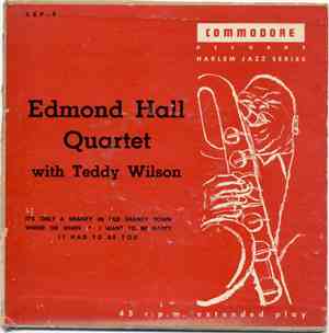 Edmond Hall Quartet With Teddy Wilson - Edmond Hall Quartet With Teddy Wils ...