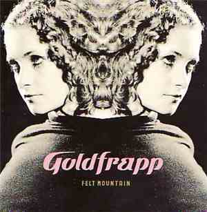 Goldfrapp - Felt Mountain