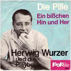 Herwig Wurzer und die Playboys - Die Pille