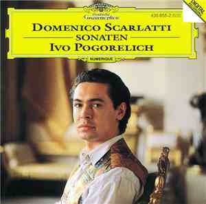 Ivo Pogorelich, Domenico Scarlatti - Sonaten