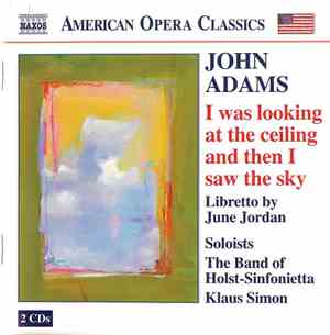 John Adams - I Was Looking At The Ceiling And Then I Saw The Sky