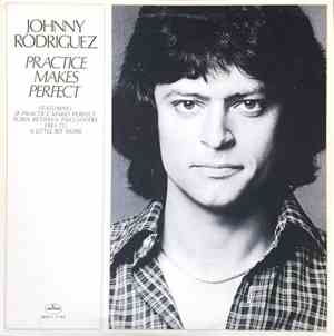 Johnny Rodriguez  - Practice Makes Perfect