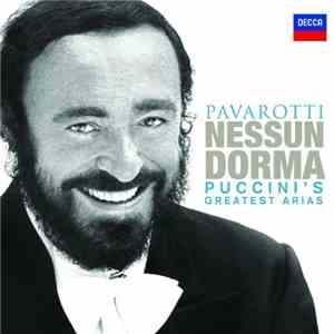 Luciano Pavarotti - Nessun Dorma - Puccini's Greatest Arias