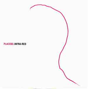 Placebo - Infra-Red