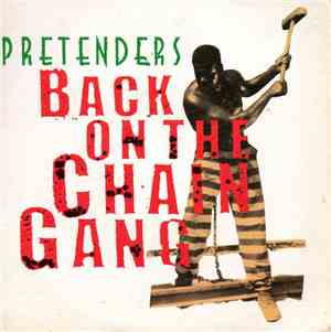 Pretenders - Back On The Chain Gang