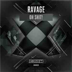 Ravage  - Oh Shit!