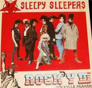 Sleepy Sleepers - Rock´y VI - Pölkyllä Päähän