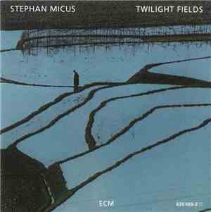 Stephan Micus - Twilight Fields