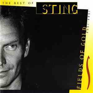 Sting - Fields Of Gold: The Best Of Sting 1984 - 1994