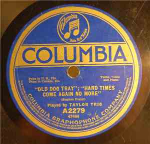 Taylor Trio - Old Dog Tray; Hard Times Come Again No More / Nelly Was A Lad ...