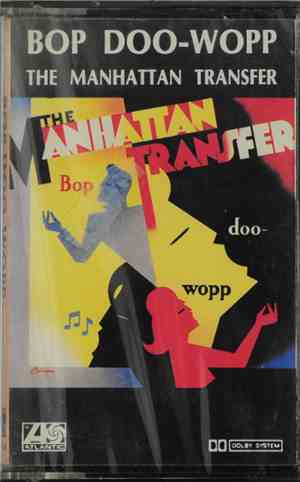 The Manhattan Transfer - Bop Doo-Wopp