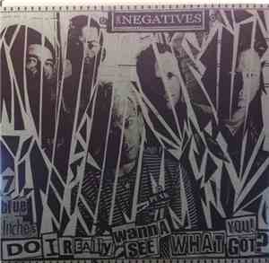 The Negatives  - Wanna See What You Got