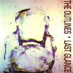 The Outlines - Last Glance