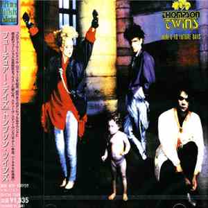 Thompson Twins - Here's To Future Days
