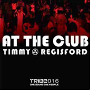 Timmy Regisford - At The Club