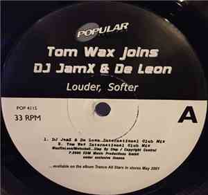 Tom Wax Joins JamX & De Leon - Louder, Softer