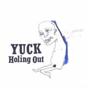 Yuck - Holing Out