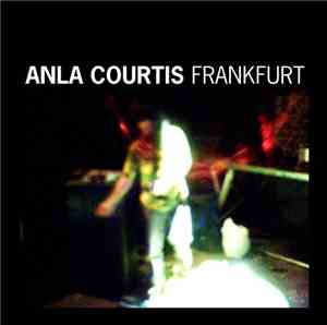Anla Courtis - Frankfurt