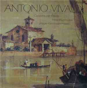 Antonio Vivaldi, Hans Martin Linde, Prager Kammerorchester - Concerti Per F ...