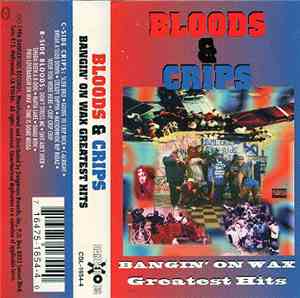 Bloods & Crips - Bangin' On Wax: Greatest Hits