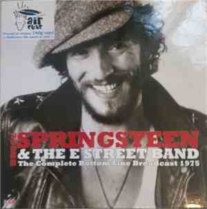 Bruce Springsteen & The E Street Band - The Complete Bottom Line Broadcast  ...