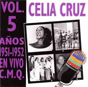 Celia Cruz Con La Sonora Matancera - En Vivo C.M.Q. (1951-1952) Vol. 5