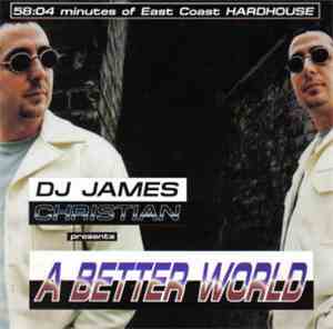 DJ James Christian - A Better World