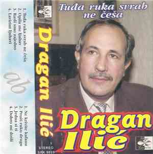Dragan Ilić  - Tuđa Ruka Svrab Ne Češa
