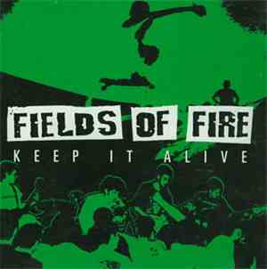 Fields Of Fire - Keep It Alive