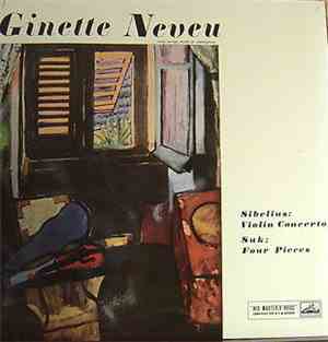 Ginette Neveu, Sibelius, Suk - Violin Concerto / Four Pieces
