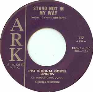 Institutional Gospel Singers - Stand Not In My Way