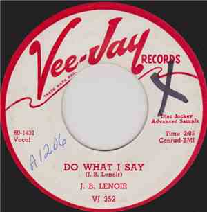 J. B. Lenoir - Do What I Say / Oh Baby